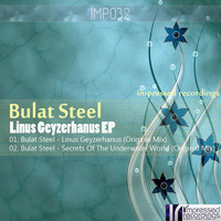 Bulat Steel - Linus Geyzerhanus EP