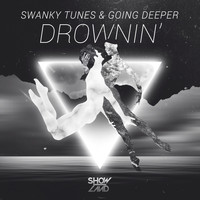 Swanky Tunes & Going Deeper - Drownin'