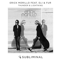 Erick Morillo feat. Eli & Fur - Thunder & Lightning