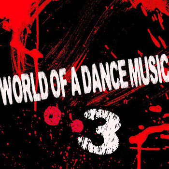Various Artists - World of a Dance Music, Vol. 3