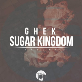 Ghek - Sugar Kingdom