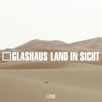 Glashaus - Land in Sicht (Explicit)