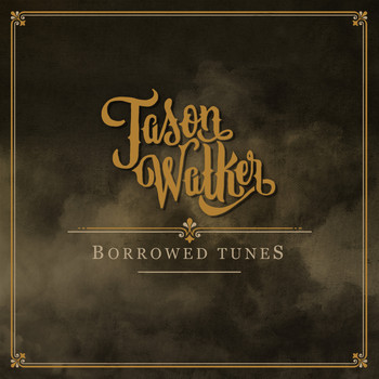 Jason Walker - Borrowed Tunes