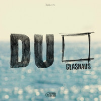 Glashaus - Du