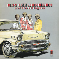 Roy Lee Johnson And The Villagers - Roy Lee Johnson And The Villagers