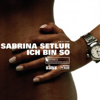 Sabrina Setlur - Ich bin so