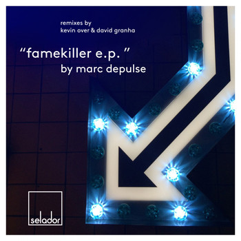Marc Depulse - Famekiller EP