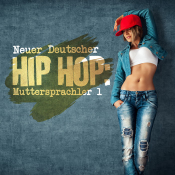 Various Artists - Neuer Deutscher Hip Hop: Muttersprachler 1