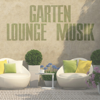 Various Artists - Garten Lounge Musik