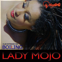 Lady Mojo - Boiling (Club Extended Mix)