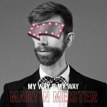 Martin Meister - My Way & My Way