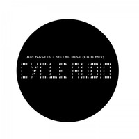 Jim Nastik - Metal Rise (Club Mix)