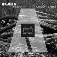 Akjela - Steh auf (Funkstörung Remix)