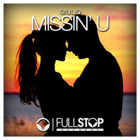 Giulio - Missin' U