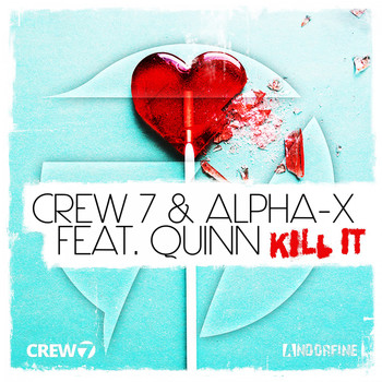 Crew 7 & Alpha-X feat. Quinn - Kill It
