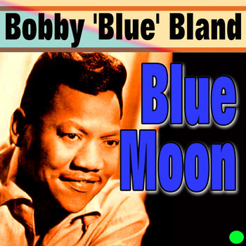Bobby 'Blue' Bland - Blue Moon