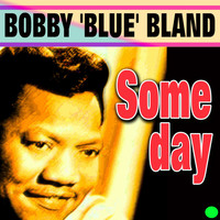 Bobby 'Blue' Bland - Someday