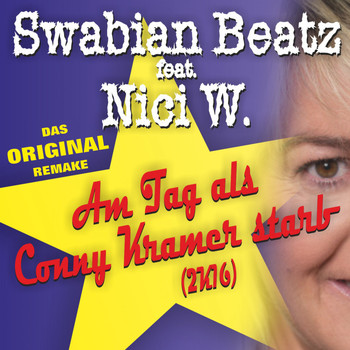 Swabian Beatz feat. Nici W. - Am Tag, als Conny Kramer starb (Version 2K16)