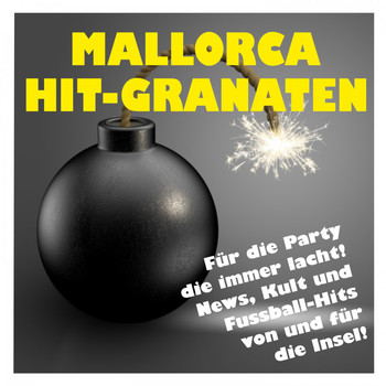 Various Artists - Mallorca Hit-Granaten! (News, Kult und Fussball-Hits von und für die Insel!)