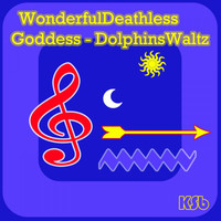 KSB - Wonderfuldeathlessgoddess - Dolphinswaltz