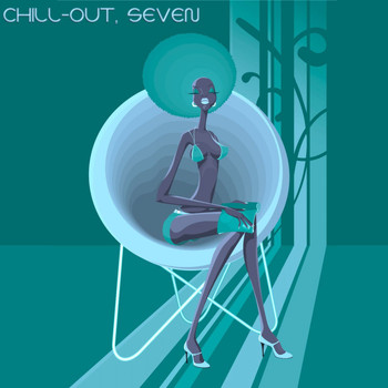 Various Artists - Chill-Out, Seven (The Many Sounds of Chill Music)