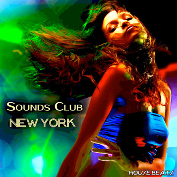 Various Artists - Sounds Club "New York" (House Beats)