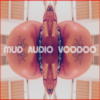 Mud Audio Voodoo - Watch the Stars (Explicit)