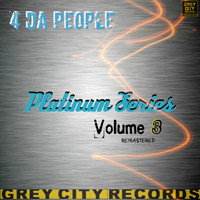 4 Da People - Platinum Series, Vol. 3 (Remastered)