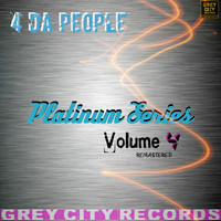 4 Da People - Platinum Series, Vol. 4 (Remastered)