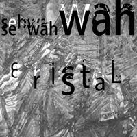 Sebwahwah - Cristal