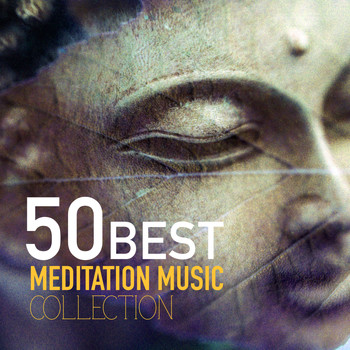 Meditation Music - 50 Best Meditation Songs Collection - Oasis of Deep Relaxation, Zen Music Garden