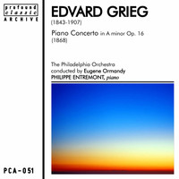 Philadelphia Orchestra - Grieg: Piano Concerto in A Minor, Op. 16