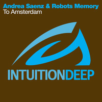 Andrea Saenz & Robots Memory - To Amsterdam
