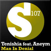 Tenishia feat. Aneym - Man In Denial