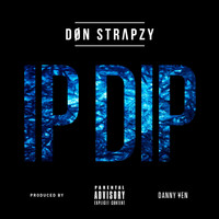 Don Strapzy - Ip Dip (Explicit)