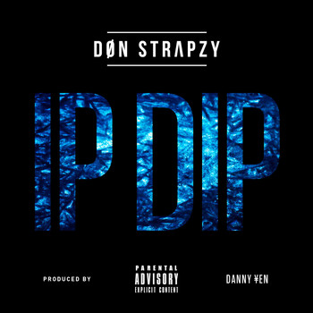Don Strapzy - Ip Dip (Explicit)
