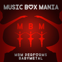 Music Box Mania - MBM Performs Babymetal
