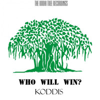 Koddis - Who Will Win?