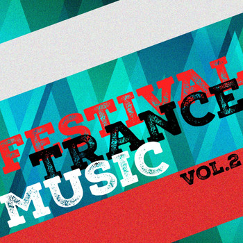 Various Artists - Festival Trance Music, Vol. 2