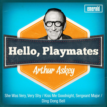 Arthur Askey - Hello, Playmates