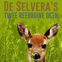 De Selvera's - Twee Reebruine Ogen