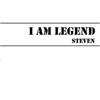Steven - I am Legend