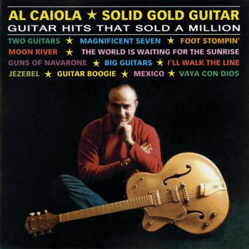 Al Caiola - Solid Gold Guitar