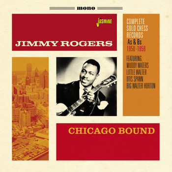 Jimmy Rogers - Chicago Bound - Complete Solo Records, As & BS, 1950 - 1959