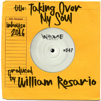 William Rosario - Taking over My Soul