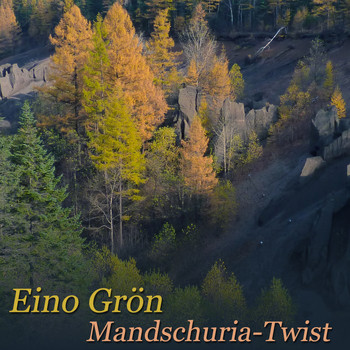 Eino Grön - Mandschuria-Twist