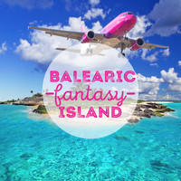 Balearic - Balearic Fantasy Island