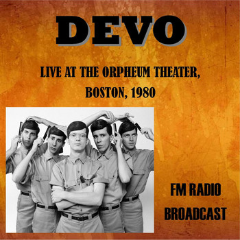 Devo - Live at the Orpheum Theater, Boston, 1980 - FM Radio Broadcast