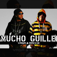 Yaga y Mackie - Mucho Guille