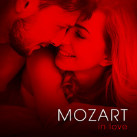 Various Artists & Wolfgang Amadeus Mozart - Mozart in Love